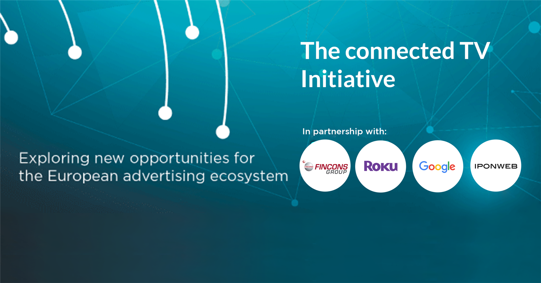 Fincons Group sponsors European Connected TV Initiative with Google, Roku and IPONWEB